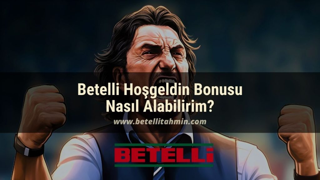 Betelli Hoşgeldin Bonusu